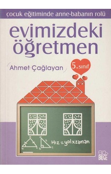 Evimizdeki Öğretmen 5 . Sınıf - Çocuk Eğitiminde Anne-babanın Rolü İlk Baskı 2003