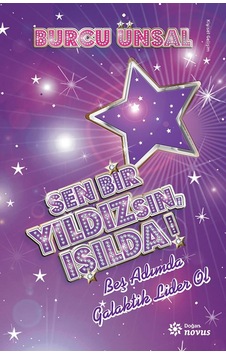 Sen Bir Yıldızsın Işılda! - Burcu Ünsal - Doğan Novus Sen Bir Yıldızsın Işılda! - Burcu Ünsal - Doğan Novus