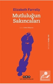 Mutluluğun Sakıncaları - Elizabeth Farrelly Mutluluğun Sakıncaları - Elizabeth Farrelly