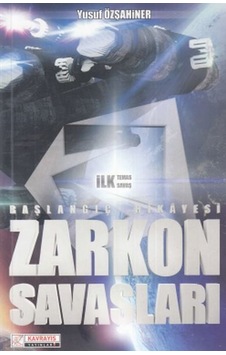 Zarkon Savaşları-Başlangıç Hikayesi - Yusuf Özşahiner - Kavrayış Yayınları Zarkon Savaşları-Başlangıç Hikayesi - Yusuf Özşahiner - Kavrayış Yayınları