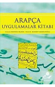 Arapça Uygulamalar Kitabı - Mustafa Seçkin - Mehmet Maksudoğlu - Ensar Neşriyat Arapça Uygulamalar Kitabı - Mustafa Seçkin - Mehmet Maksudoğlu - Ensar Neşriyat
