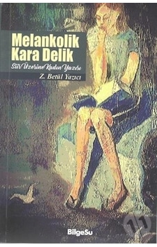Melankolik Kara Delik - Zehra Betül Yazıcı - Bilgesu Yayıncılık Melankolik Kara Delik - Zehra Betül Yazıcı - Bilgesu Yayıncılık