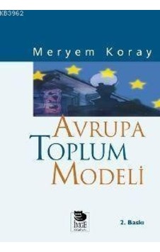 Avrupa Toplum Modeli - Meryem Koray - İmge Kitabevi