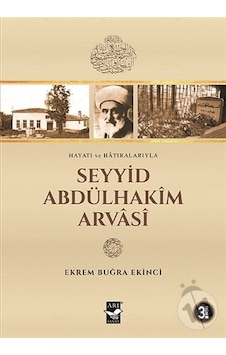 Hayatı Ve Hatıralarıyla Seyyid Abdülhakim Arvasi - Prof. Dr. E . Hayatı Ve Hatıralarıyla Seyyid Abdülhakim Arvasi - Prof. Dr. E .