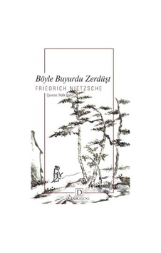 Böyle Buyurdu Zerdüşt - Friedrich Nietzsche - Dekalog Yayınları