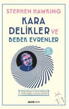 Kara Delikler ve Bebek Evrenler Kara Delikler ve Bebek Evrenler