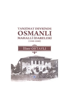 Tanzimat Devrinde Osmanlı Mahalli Idareleri 1840-1880 Prof. D
