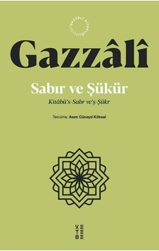 Ketebe İmam Gazzâlî Sabır Ve Şükür Ketebe İmam Gazzâlî Sabır Ve Şükür