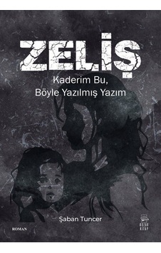 Zeliş / Şaban Tuncer Zeliş / Şaban Tuncer