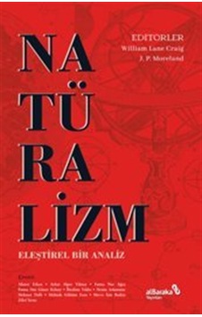 Natüralizm & Eleştirel Bir Analiz / William Lane Craig Natüralizm & Eleştirel Bir Analiz / William Lane Craig