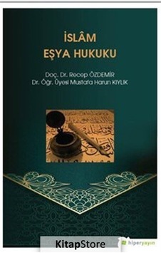 İslam Eşya Hukuku - Mustafa Harun Kıylık - Hiperlink İslam Eşya Hukuku - Mustafa Harun Kıylık - Hiperlink