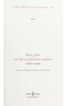 Bize Göre Ve Bir Seyahatin Notları Günümüz Türkçesiyle : Türk Edebiyatı Klasikleri - 24