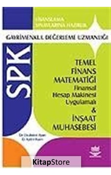 Spk Gayrimenkul Değerlendirme Uzmanlığı - Temel Finans Matematiği - Ebubekir Ayan -  Aydın Kaan - Nobel Akademik Yayıncılık