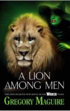 A Lion Among Man (Wicked Years 3) A Lion Among Man (Wicked Years 3)