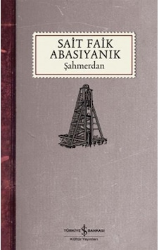 Şahmerdan - Sait Faik Abasıyanık - Türkiye İş Bankası Kültür Yayı Şahmerdan - Sait Faik Abasıyanık - Türkiye İş Bankası Kültür Yayı