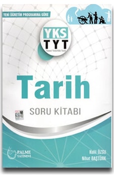 Palme Yks Tyt Tarih Soru Kitabı 2019 - Palme Eğitim Palme Yks Tyt Tarih Soru Kitabı 2019 - Palme Eğitim