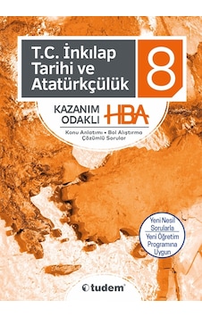 8.Sınıf T.C. İnkılap Tarihi ve Atatürkçülük Kazanım Odaklı HBA - Tudem Yayınları 8.Sınıf T.C. İnkılap Tarihi ve Atatürkçülük Kazanım Odaklı HBA - Tudem Yayınları