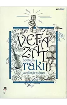 Adabıyla Rakı ve Çilingir Sofrası - Vefa Zat - Oğlak Yayıncılık Adabıyla Rakı ve Çilingir Sofrası - Vefa Zat - Oğlak Yayıncılık