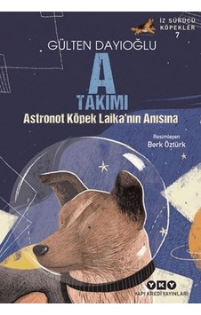 A Takımı İz Sürücü Köpekler 7 - Astronot Köpek Laika'nın Anısına - Msbu-717031