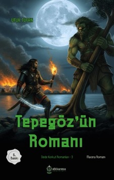 Dede Korkut Romanları-3 Tepegöz'ün Romanı - Rzır-897442 Dede Korkut Romanları-3 Tepegöz'ün Romanı - Rzır-897442