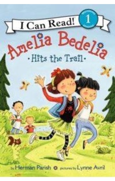 Amelia Bedelia Hits the Trail (I Can Read Level 1) - Herman Parish - Greenwillow Amelia Bedelia Hits the Trail (I Can Read Level 1) - Herman Parish - Greenwillow
