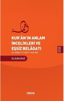 Kur'an'ın Anlam İncelikleri ve Eşsiz Belagatı - Rummani - Neva Yayınları Kur'an'ın Anlam İncelikleri ve Eşsiz Belagatı - Rummani - Neva Yayınları