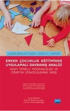 Erken Çocukluk Eğitiminde Uygulamalı Davranış Analizi / Kolektif Erken Çocukluk Eğitiminde Uygulamalı Davranış Analizi / Kolektif