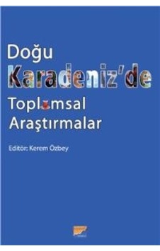 Doğu Karadeniz’de Toplumsal Araştırmalar N11.5368 Doğu Karadeniz’de Toplumsal Araştırmalar N11.5368