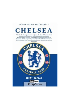 Chelsea - Dünya Futbol Kulüpleri 2 - Sedat Kaplan - Siyah Beyaz Chelsea - Dünya Futbol Kulüpleri 2 - Sedat Kaplan - Siyah Beyaz