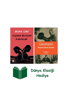 Siyaha Bulaşan Kadınlar + Geometri + Dünya Klasiği Hediye Siyaha Bulaşan Kadınlar + Geometri + Dünya Klasiği Hediye