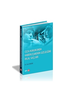 Ceza Hukukunda Haberleşmenin Gizliliğini İhlal Suç Ceza Hukukunda Haberleşmenin Gizliliğini İhlal Suç