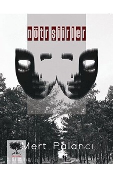 Nötr Şiirler - Mert Palancı - Alıç Yayınları Nötr Şiirler - Mert Palancı - Alıç Yayınları