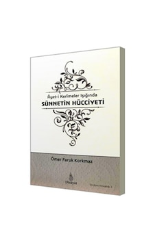 Ayet -i Kermeler Işığında Sünnetin Hücciyeti -Dirayet Kitaplığı 2 - Ömer Faruk Korkmaz - Dirayet Ayet -i Kermeler Işığında Sünnetin Hücciyeti -Dirayet Kitaplığı 2 - Ömer Faruk Korkmaz - Dirayet