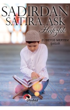 Sadırdan Satıra Aşk -Hafızlık  - Zübeyde Meryem Şakar  - Uludaz Yayınları