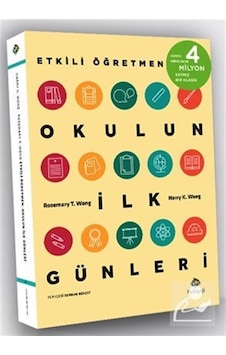 Etkili Öğretmen - Okulun İlk Günleri - Rosemary T. Wong - Harry D.K. Wong - Pedagoji Etkili Öğretmen - Okulun İlk Günleri - Rosemary T. Wong - Harry D.K. Wong - Pedagoji