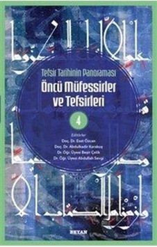 Tefsir Tarihinin Panoraması Öncü Müfessirler Ve Tefsirleri 4 /... Tefsir Tarihinin Panoraması Öncü Müfessirler Ve Tefsirleri 4 /...