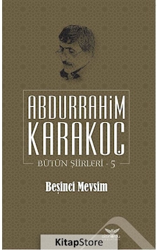 Beşinci Mevsim / Bütün Şiirleri 5 / Abdurrahim Karakoç N11.12060