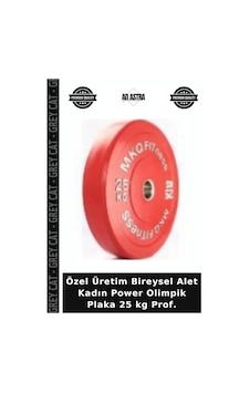 Özel Üretim Bireysel Alet Kadın Power Olimpik Plaka 25 Kg Prof.