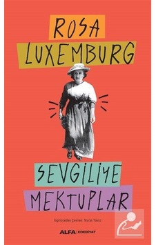Sevgiliye Mektuplar / Rosa Luxemburg Sevgiliye Mektuplar / Rosa Luxemburg