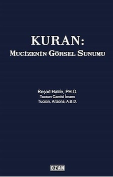 Kuran: Mucizenin Görsel Sunumu - Reşad Halife - Ozan Yayıncılık Kuran: Mucizenin Görsel Sunumu - Reşad Halife - Ozan Yayıncılık