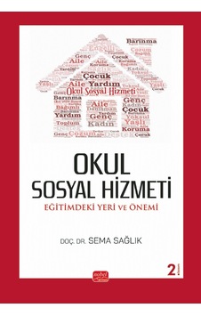 Okul Sosyal Hizmeti: Eğitimdeki Yeri Ve Önemi Okul Sosyal Hizmeti: Eğitimdeki Yeri Ve Önemi