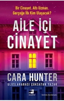 Aile İçi Cinayet - Cara Hunter - Olimpos Yayınları Aile İçi Cinayet - Cara Hunter - Olimpos Yayınları