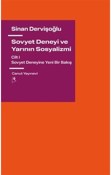 Sovyet Deneyi Ve Yarının Sosyalizmi Cilt 1 / Sinan Dervişoğlu Sovyet Deneyi Ve Yarının Sosyalizmi Cilt 1 / Sinan Dervişoğlu
