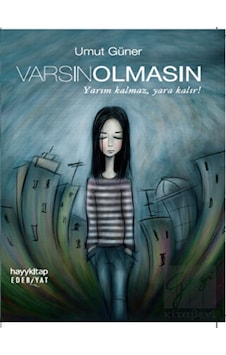 Varsın Olmasın - Umut Güner - Hayykitap Varsın Olmasın - Umut Güner - Hayykitap
