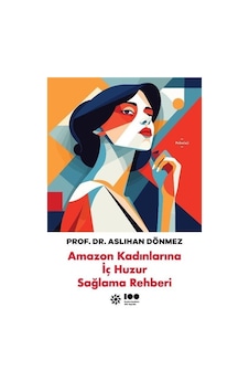 Amazon Kadınlarına İç Huzur Sağlama Rehberi - Aslıhan Dönmez - Doğan Novus