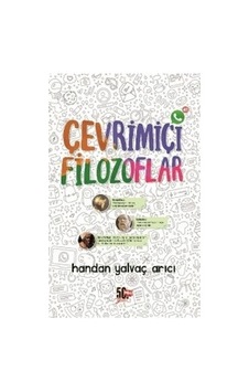 Çevrimiçi Filozoflar - Handan Yalvaç Arıcı - Genç Nesil Çevrimiçi Filozoflar - Handan Yalvaç Arıcı - Genç Nesil