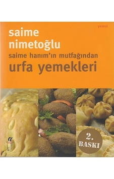 Saime Hanımın Mutfağından Urfa Yemekleri Saime Hanımın Mutfağından Urfa Yemekleri