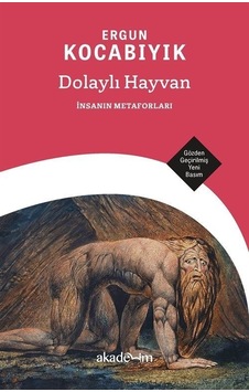 Dolaylı Hayvan: İnsanın Metaforları - Ergun Kocabıyık - Akademim Yayıncılık