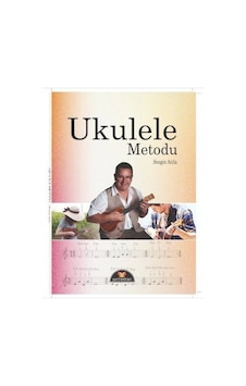 Ukulele Metodu - Sezgin Atilla - Yurtrenkleri Yayınevi Ukulele Metodu - Sezgin Atilla - Yurtrenkleri Yayınevi