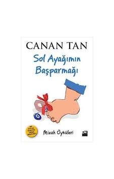 Sol Ayağimin Baş Parmaği - Canan Tan - Doğan Kitap Sol Ayağimin Baş Parmaği - Canan Tan - Doğan Kitap